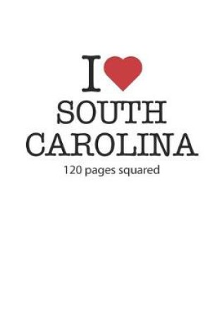 Cover of I love South Carolina