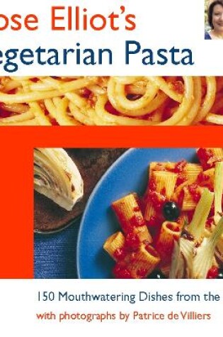 Cover of Rose Elliot’s Vegetarian Pasta