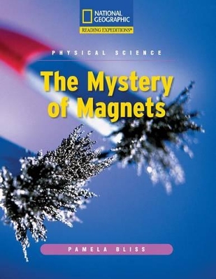Book cover for Reading Expeditions (Science: Physical Science): The Mystery of Magnets