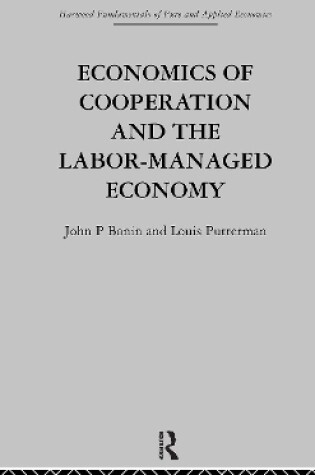 Cover of Economics of Cooperation and the Labour-Managed Economy