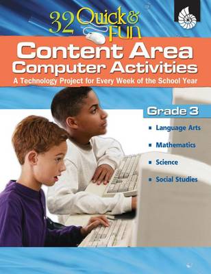 Cover of 32 Quick and Fun Content Area Computer Activities Grade 3