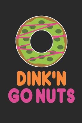 Book cover for Dink`n Go Nuts