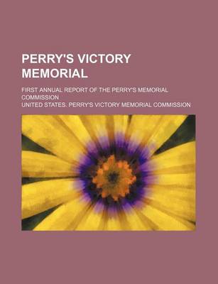 Book cover for Perry's Victory Memorial; First Annual Report of the Perry's Memorial Commission