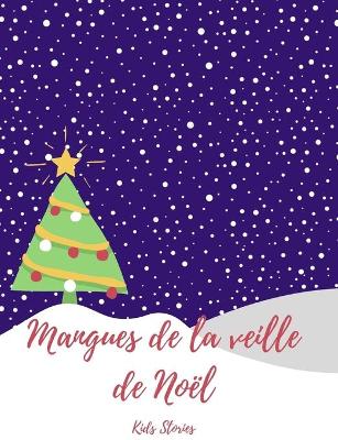 Book cover for Mangues de la veille Du Noel