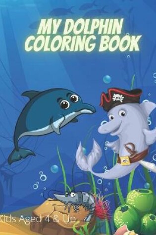 Cover of My Dolphin Coloring Book