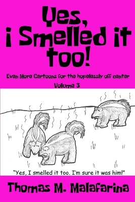 Cover of Yes, I Smelled It Too! Volume 3