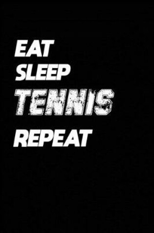 Cover of Eat Sleep Table tennis Repeat