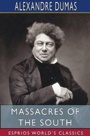 Cover of Massacres of the South (Esprios Classics)