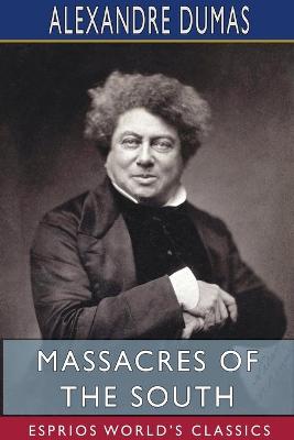 Book cover for Massacres of the South (Esprios Classics)