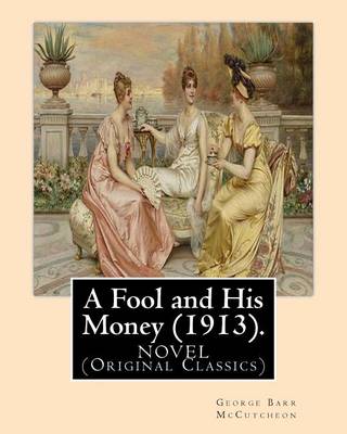 Book cover for A Fool and His Money (1913). by