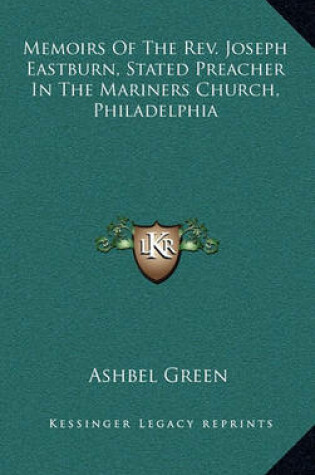 Cover of Memoirs of the REV. Joseph Eastburn, Stated Preacher in the Mariners Church, Philadelphia