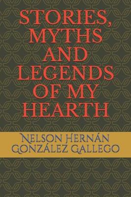 Book cover for Stories, Myths and Legends of My Hearth