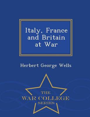 Book cover for Italy, France and Britain at War - War College Series