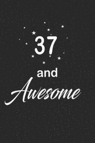 Cover of 37 and awesome