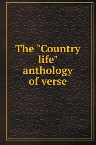 Cover of The Country life anthology of verse