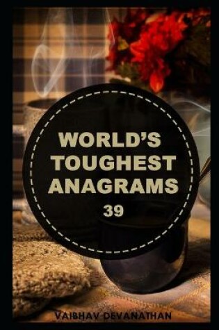 Cover of World's Toughest Anagrams - 39