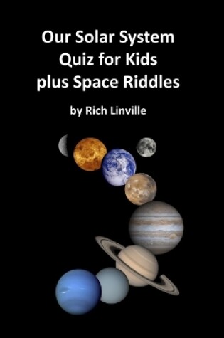 Cover of Our Solar System Quiz for Kids plus Space Riddles