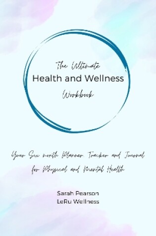 Cover of The Ultimate Health and Wellness Workbook