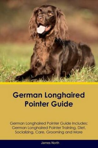 Cover of German Longhaired Pointer Guide German Longhaired Pointer Guide Includes