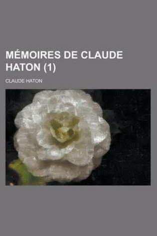 Cover of Memoires de Claude Haton (1)