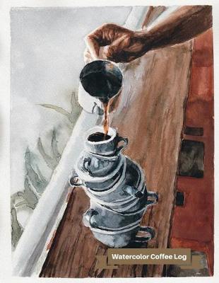 Book cover for Watercolor Coffee Log