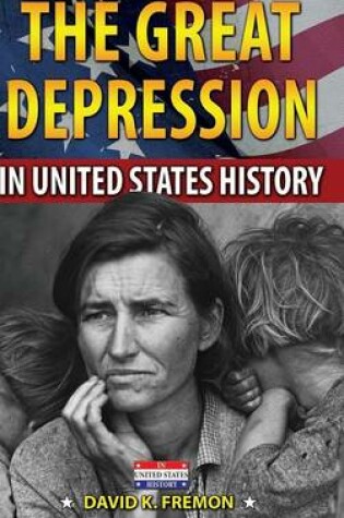 Cover of The Great Depression in United States History the Great Depression in United States History