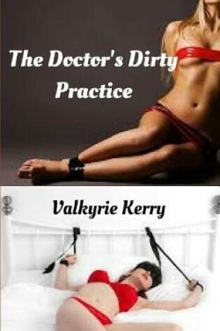 Cover of The Doctor's Dirty Practice