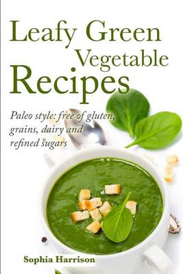 Book cover for Leafy Green Vegetable Recipes