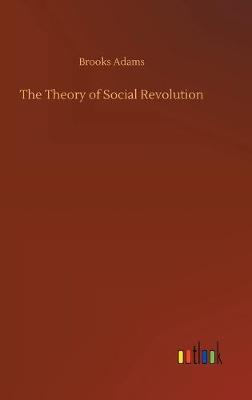 Book cover for The Theory of Social Revolution