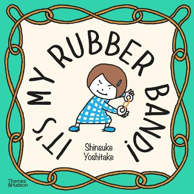 Book cover for It's My Rubber Band!