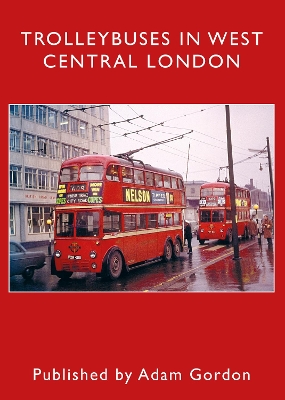 Book cover for TROLLEYBUSES IN WEST CENTRAL LONDON