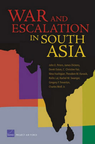 Cover of War and Escalation in South Asia