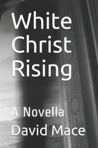 Cover of White Christ Rising