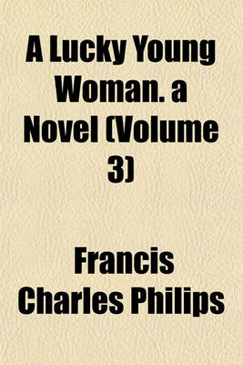 Book cover for A Lucky Young Woman. a Novel (Volume 3)