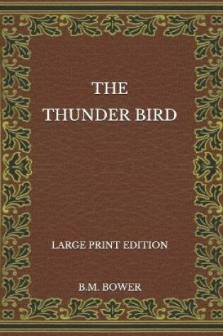 Cover of The Thunder Bird - Large Print Edition