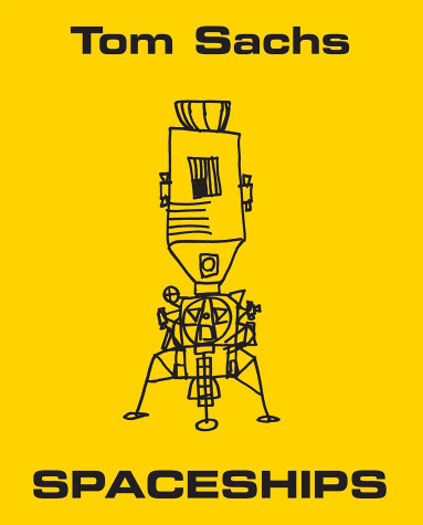 Book cover for Tom Sachs : Spaceships 