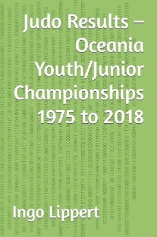 Cover of Judo Results - Oceania Youth/Junior Championships 1975 to 2018