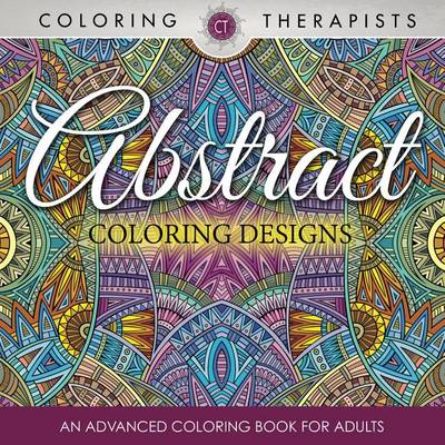Book cover for Abstract Coloring Designs: An Advanced Coloring Book for Adults
