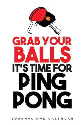Book cover for Grab Your Balls It's Time for Ping Pong