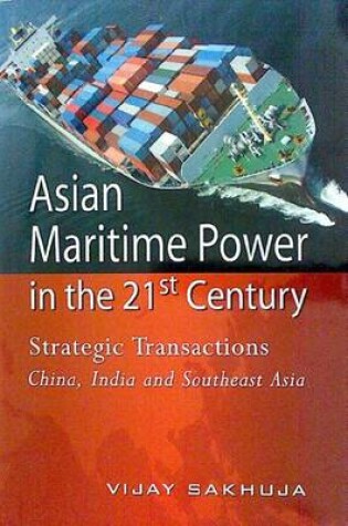 Cover of Asian Maritime Power in the 21st Century