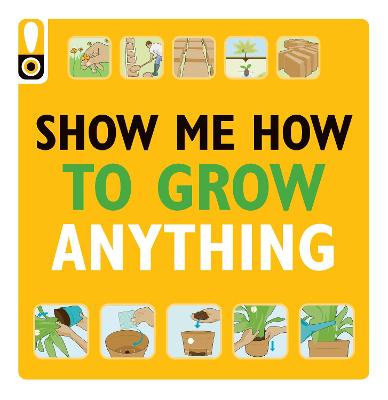 Book cover for Show Me How to Grow Anything