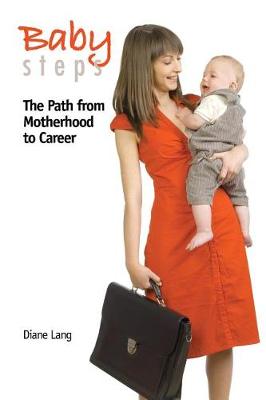 Book cover for Baby Steps: The Path from Motherhood to Career