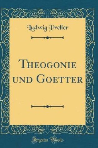 Cover of Theogonie Und Goetter (Classic Reprint)