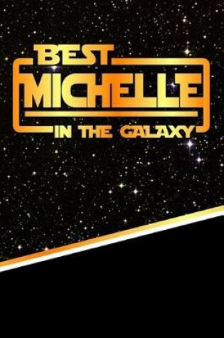 Cover of Best Michelle in the Galaxy