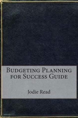 Cover of Budgeting Planning for Success Guide