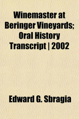 Cover of Winemaster at Beringer Vineyards; Oral History Transcript - 2002