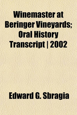 Book cover for Winemaster at Beringer Vineyards; Oral History Transcript - 2002