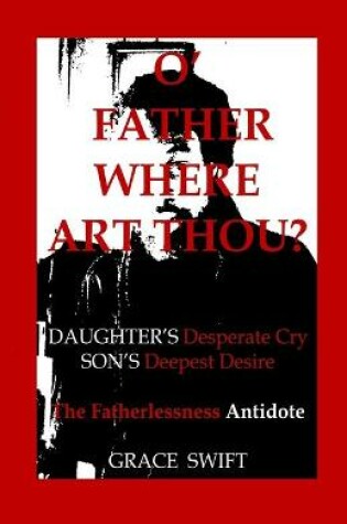 Cover of O' Father Where Art Thou?
