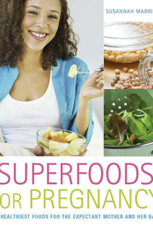 Cover of Superfoods for Pregnancy