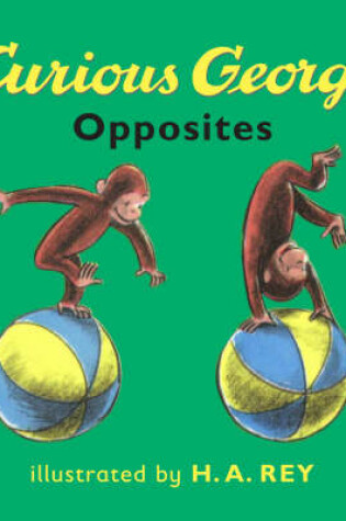 Cover of Curious George Opposites Board Book